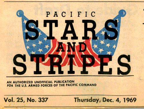 The masthead of the December 4, 1969 issue (Vol. 25, No. 337) of Pacific Stars and Stripes, an authorized unofficial newspaper for the U.S. Armed Forces serving in the Pacific Command.